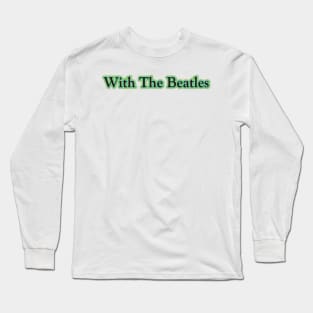 With The Beatles (The Beatles) Long Sleeve T-Shirt